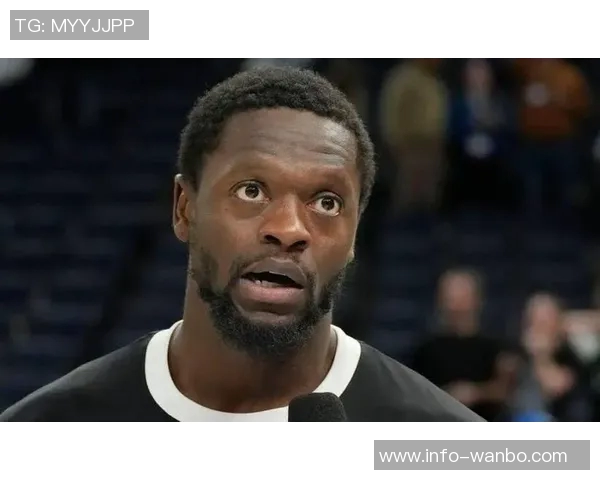 兰德尔直言球队第二节失利原因在于防守缺失而非投篮不准